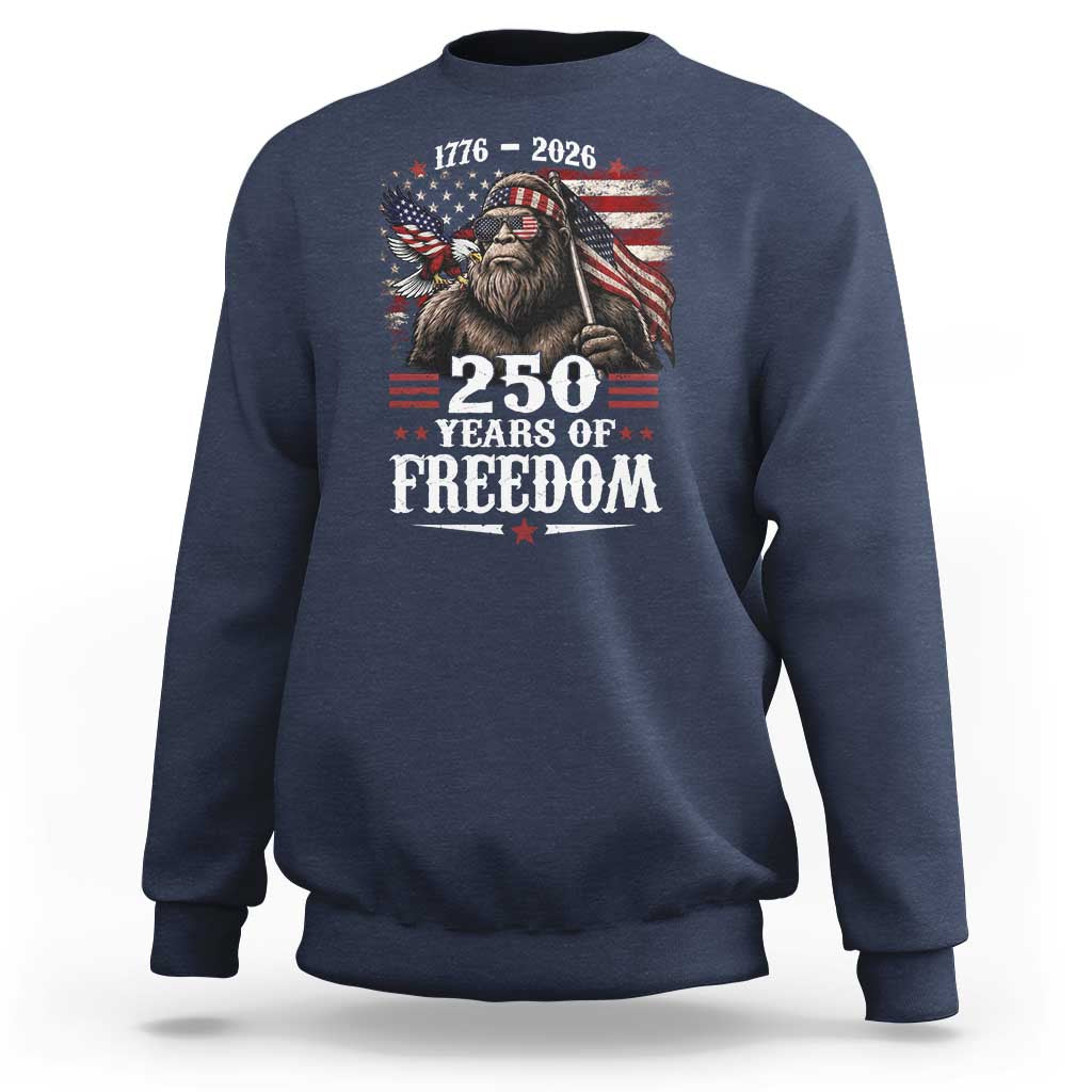 Bigfoot 250 Years Of Freedom Sweatshirt Patriotic Sasquatch Lover