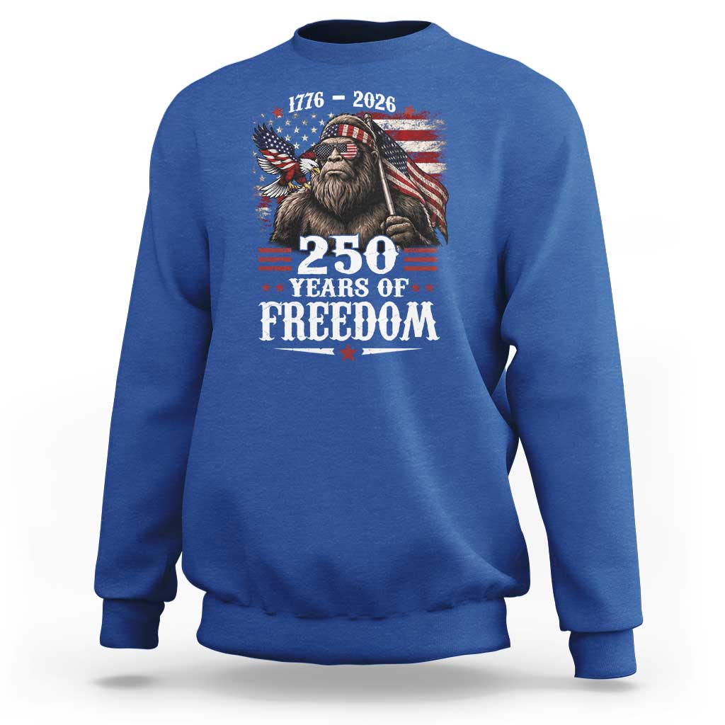 Bigfoot 250 Years Of Freedom Sweatshirt Patriotic Sasquatch Lover