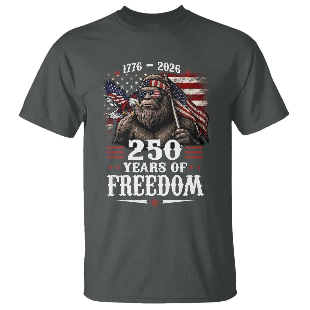 Bigfoot 250 Years Of Freedom T Shirt Patriotic Sasquatch Lover