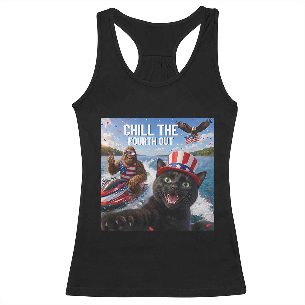 Patriotic Bigfoot And Cat Racerback Tank Top Chill The Fourth Out