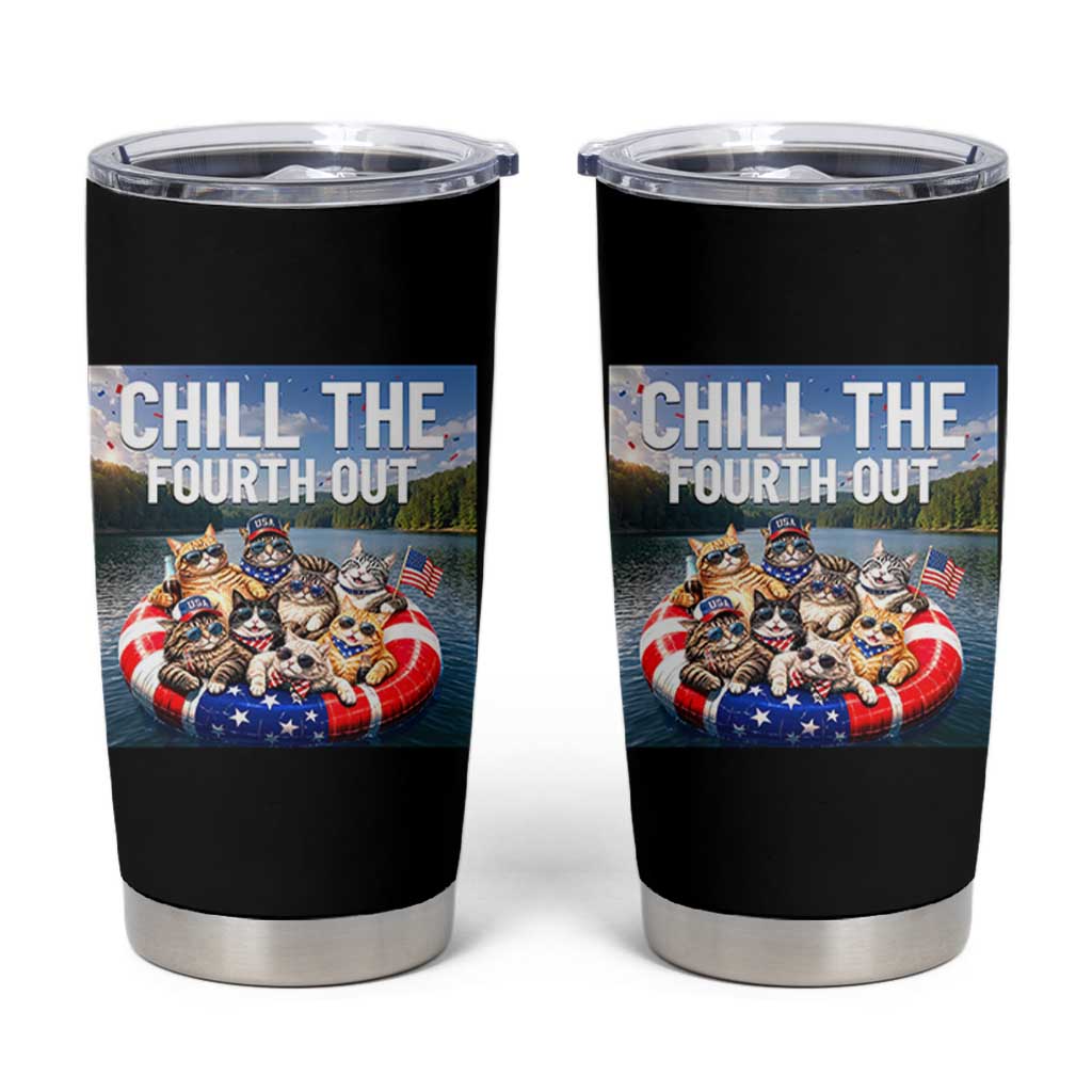 Funny Americana Cat Squad Tumbler Cup Chill The Fourth Out