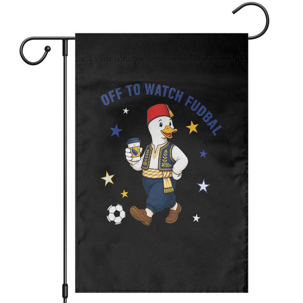Funny Bosnia Goose Soccer Fan Gift Garden Flag Off To Watch Fudbal