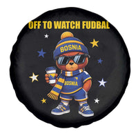 Funny Bosnia Teddy Bear Game Day Gift Spare Tire Cover Off To Watch Fudbal
