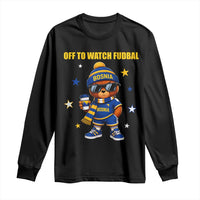 Funny Bosnia Teddy Bear Game Day Gift Long Sleeve Shirt Off To Watch Fudbal
