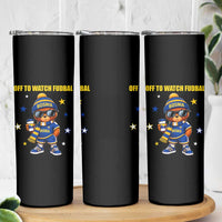 Funny Bosnia Teddy Bear Game Day Gift Skinny Tumbler Off To Watch Fudbal