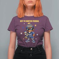 Funny Bosnia Teddy Bear Game Day Gift T Shirt For Women Off To Watch Fudbal