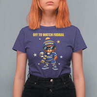 Funny Bosnia Teddy Bear Game Day Gift T Shirt For Women Off To Watch Fudbal