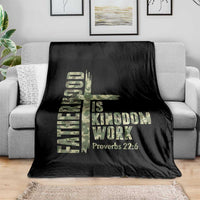 Fatherhood Is Kingdom Work Throw Blanket Camo Christian Fathers Day Gift