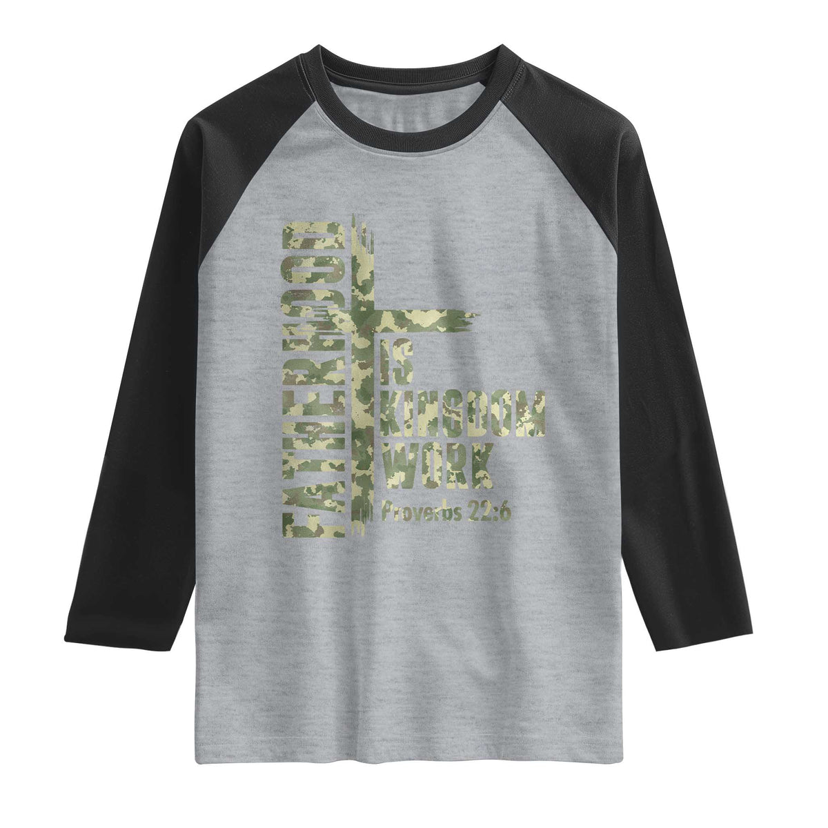 Fatherhood Is Kingdom Work Raglan Shirt Camo Christian Fathers Day Gift