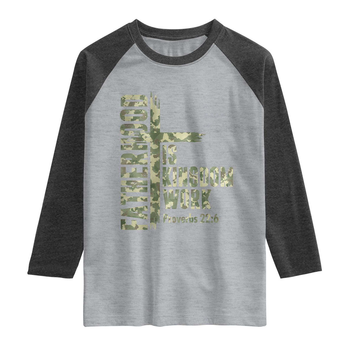Fatherhood Is Kingdom Work Raglan Shirt Camo Christian Fathers Day Gift