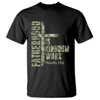 Fatherhood Is Kingdom Work T Shirt Camo Christian Fathers Day Gift