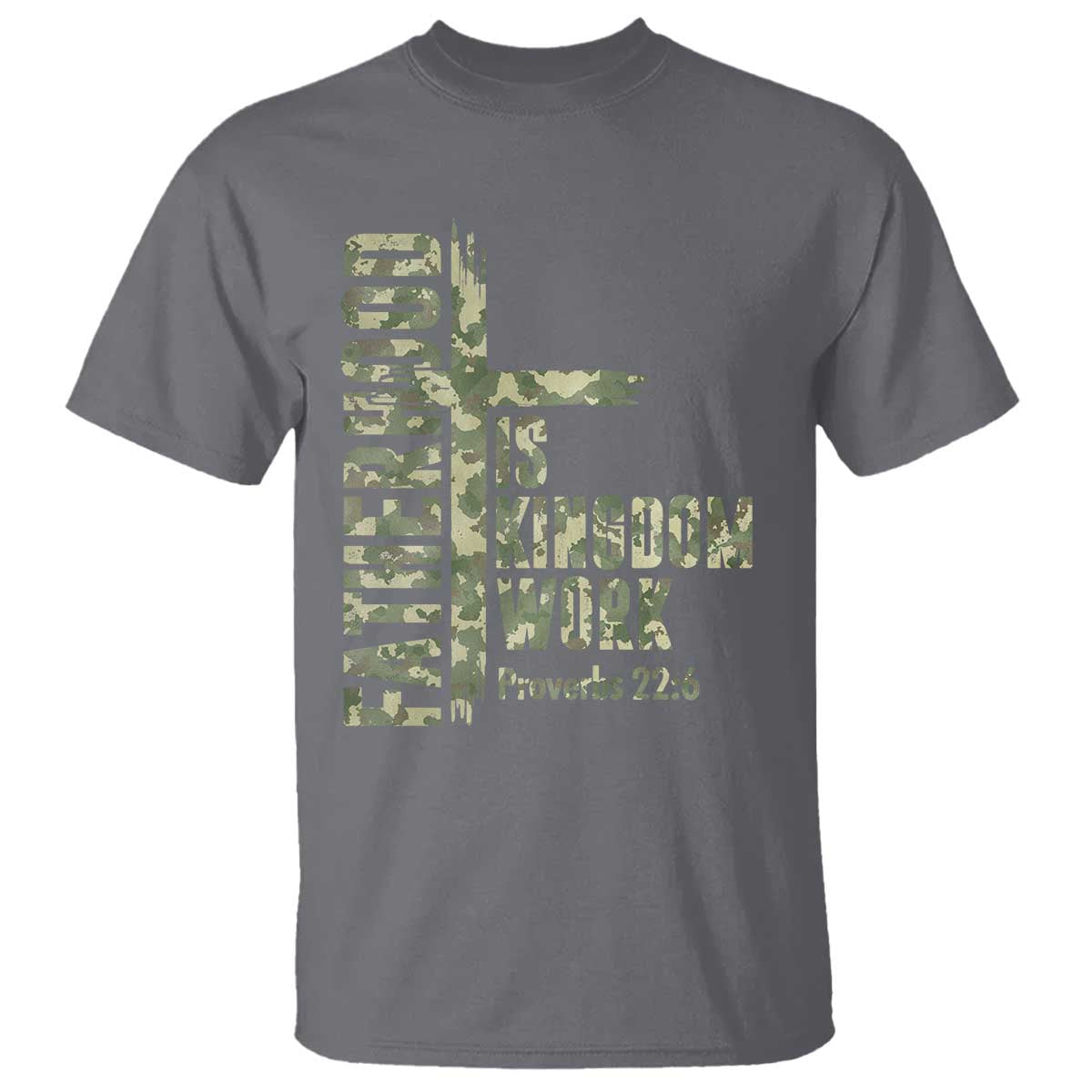 Fatherhood Is Kingdom Work T Shirt Camo Christian Fathers Day Gift