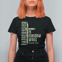 Fatherhood Is Kingdom Work T Shirt For Women Camo Christian Fathers Day Gift