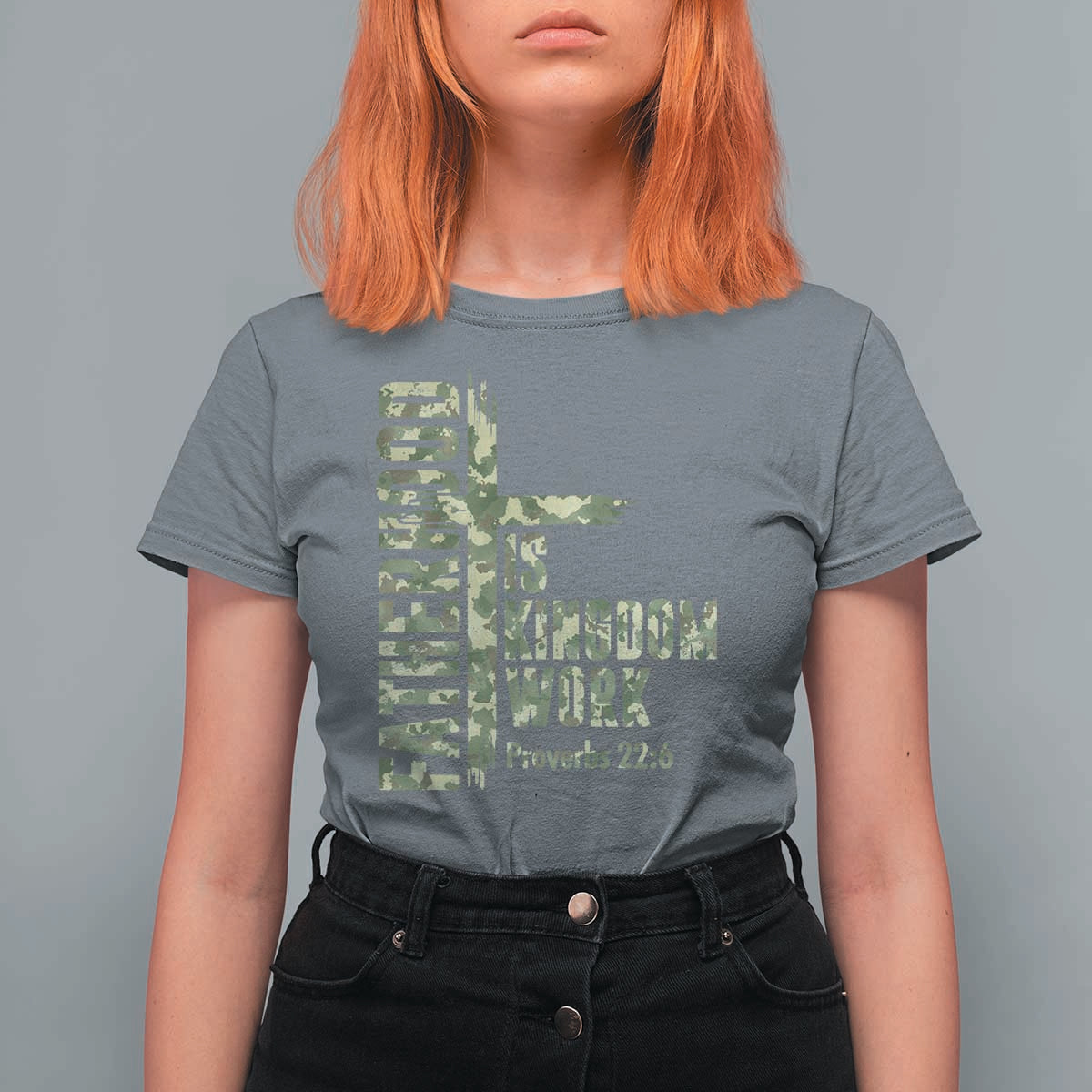 Fatherhood Is Kingdom Work T Shirt For Women Camo Christian Fathers Day Gift