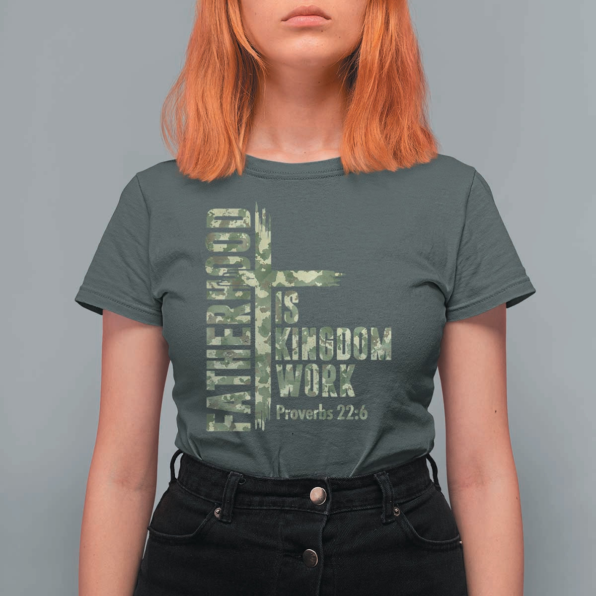 Fatherhood Is Kingdom Work T Shirt For Women Camo Christian Fathers Day Gift