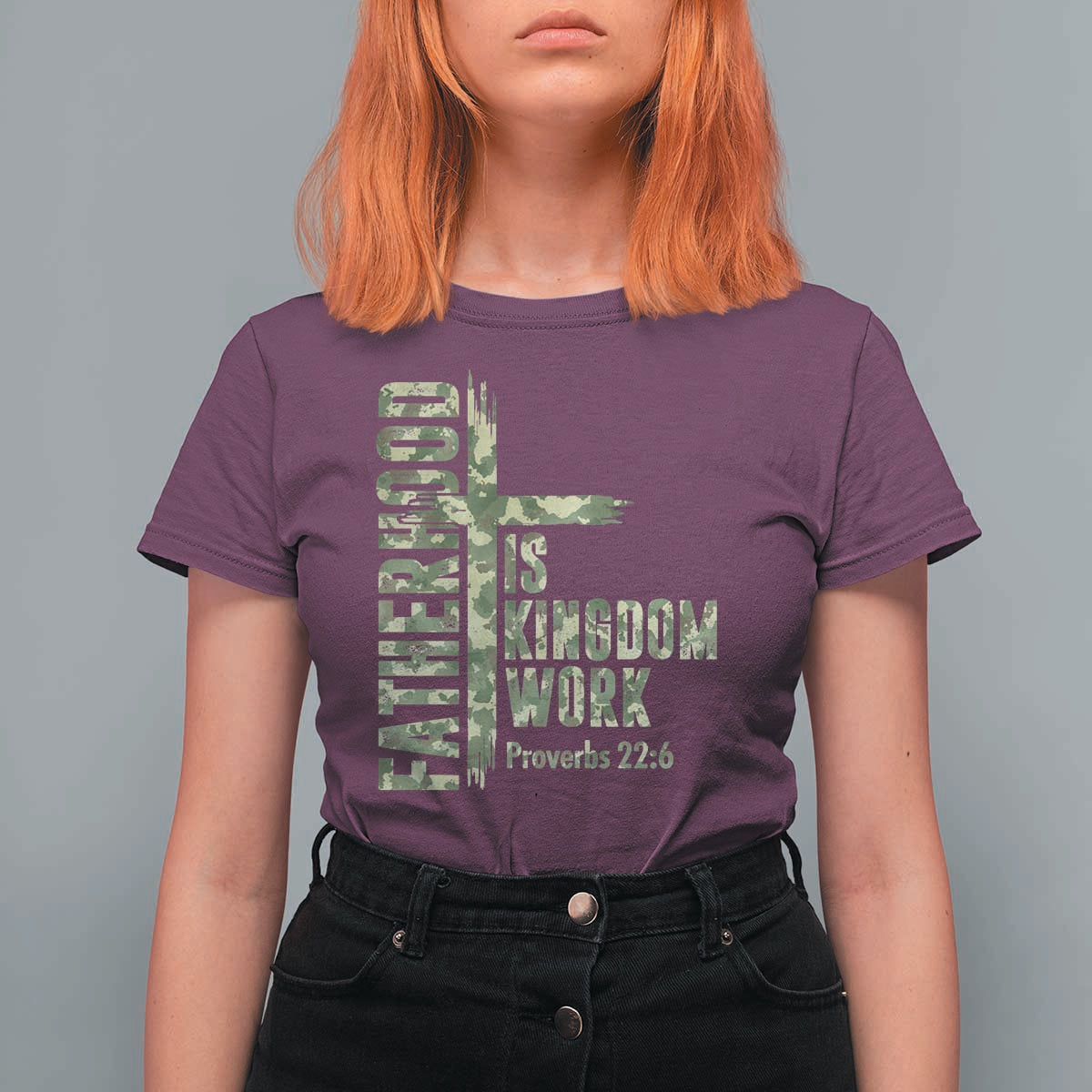 Fatherhood Is Kingdom Work T Shirt For Women Camo Christian Fathers Day Gift