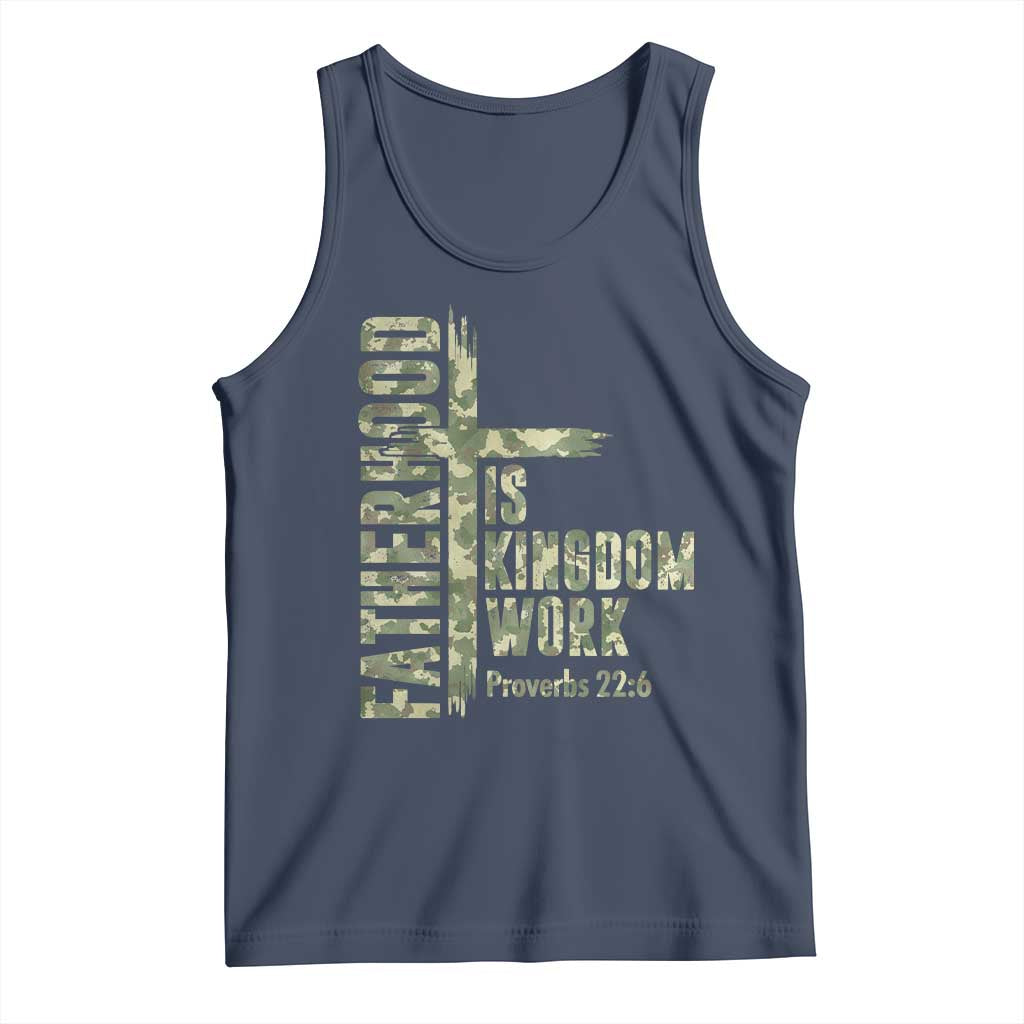 Fatherhood Is Kingdom Work Tank Top Camo Christian Fathers Day Gift