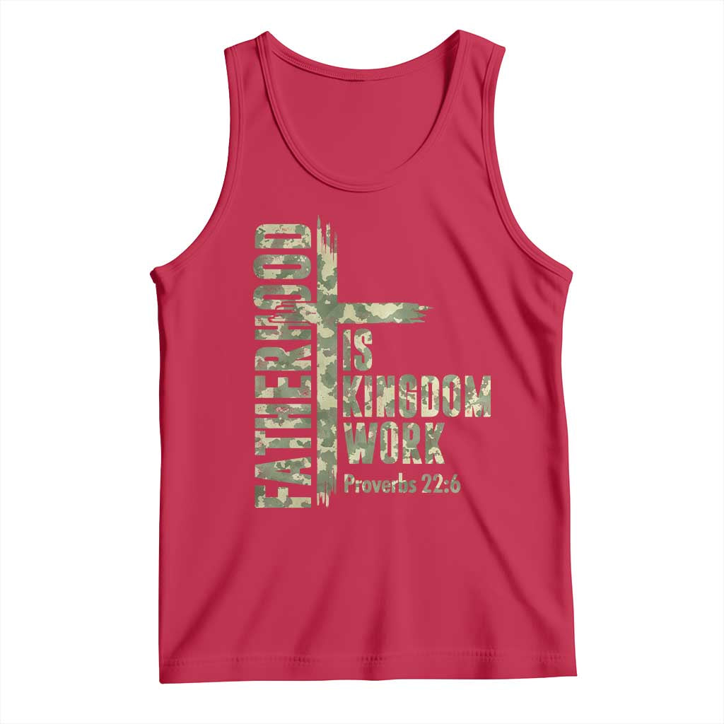 Fatherhood Is Kingdom Work Tank Top Camo Christian Fathers Day Gift