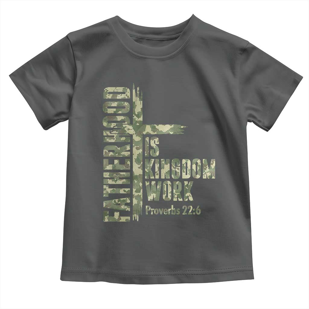 Fatherhood Is Kingdom Work Toddler T Shirt Camo Christian Fathers Day Gift