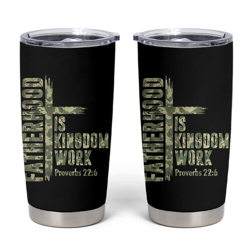 Fatherhood Is Kingdom Work Tumbler Cup Camo Christian Fathers Day Gift
