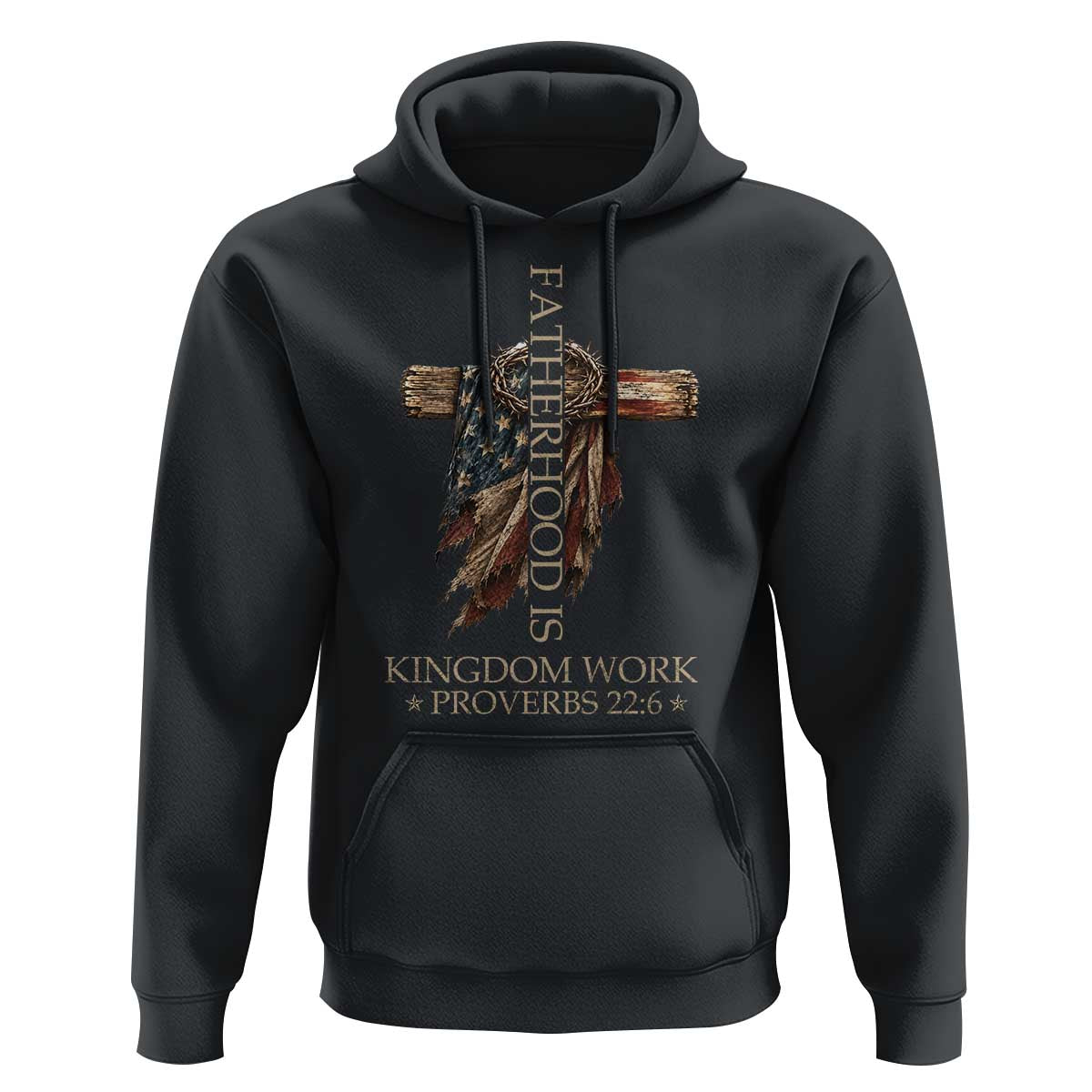 Fatherhood Is Kingdom Work Hoodie Vintage American Flag Christian Dad Gift