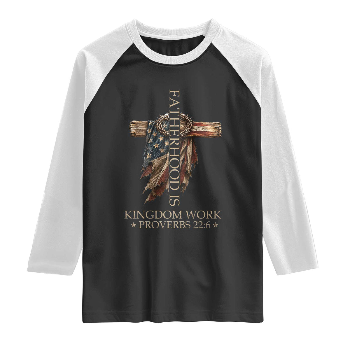 Fatherhood Is Kingdom Work Raglan Shirt Vintage American Flag Christian Dad Gift