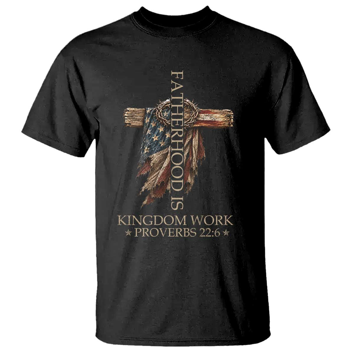 Fatherhood Is Kingdom Work T Shirt Vintage American Flag Christian Dad Gift