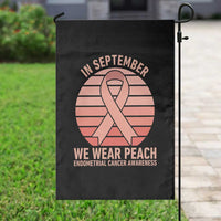 In September We Wear Peach Garden Flag Endometrial Cancer Awareness Support