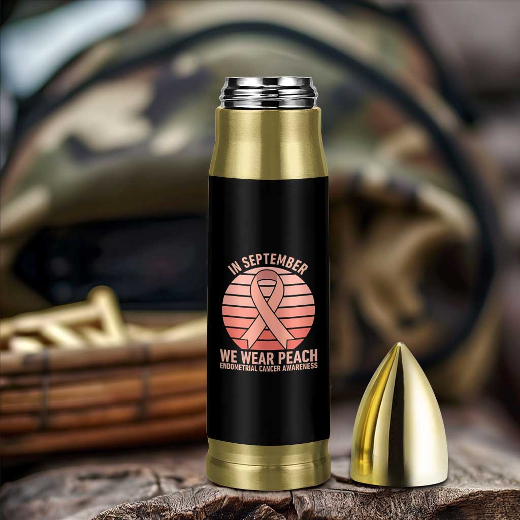 In September We Wear Peach Bullet Tumbler Endometrial Cancer Awareness Support