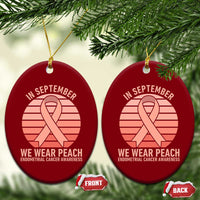 In September We Wear Peach Ceramic Ornament Endometrial Cancer Awareness Support