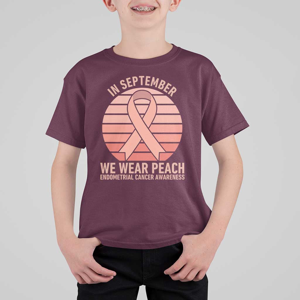 In September We Wear Peach T Shirt For Kid Endometrial Cancer Awareness Support