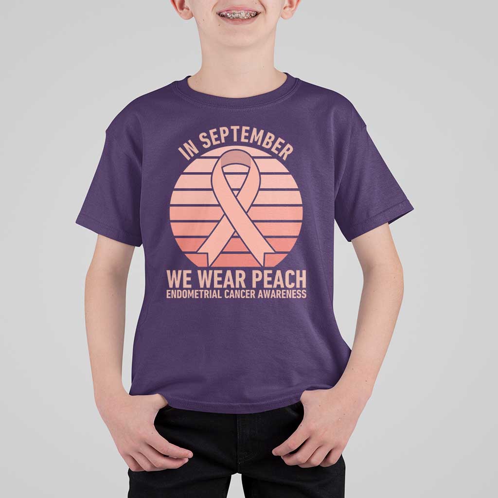 In September We Wear Peach T Shirt For Kid Endometrial Cancer Awareness Support