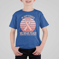 In September We Wear Peach T Shirt For Kid Endometrial Cancer Awareness Support