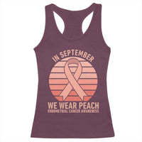 In September We Wear Peach Racerback Tank Top Endometrial Cancer Awareness Support