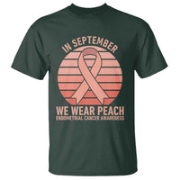 In September We Wear Peach T Shirt Endometrial Cancer Awareness Support