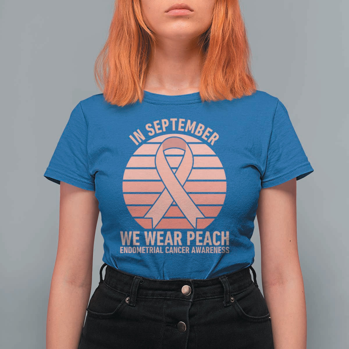 In September We Wear Peach T Shirt For Women Endometrial Cancer Awareness Support
