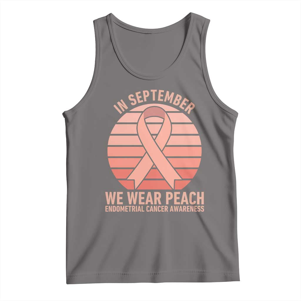 In September We Wear Peach Tank Top Endometrial Cancer Awareness Support
