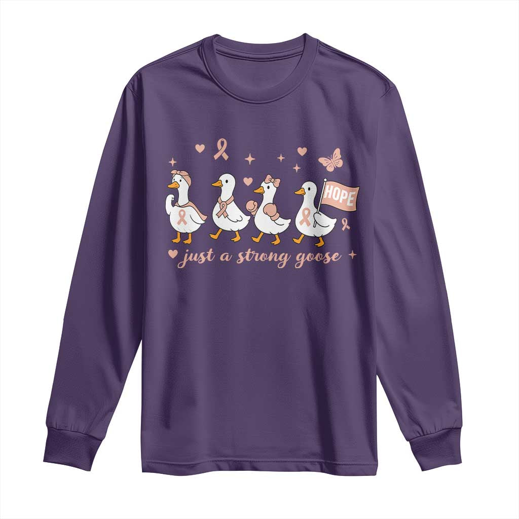 Funny Endometrial Cancer Goose Long Sleeve Shirt Just A Strong Goose
