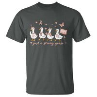 Funny Endometrial Cancer Goose T Shirt Just A Strong Goose