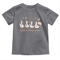 Funny Endometrial Cancer Goose Toddler T Shirt Just A Strong Goose