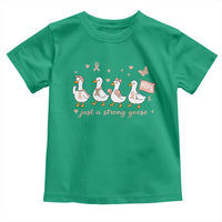 Funny Endometrial Cancer Goose Toddler T Shirt Just A Strong Goose