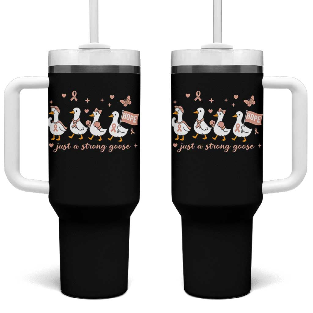 Funny Endometrial Cancer Goose Tumbler With Handle Just A Strong Goose