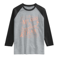 Christian Faith Peach Ribbon Raglan Shirt My God Is Stronger Than Endometrial Cancer