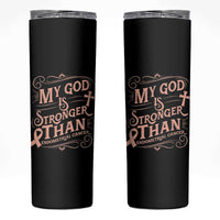 Christian Faith Peach Ribbon Skinny Tumbler My God Is Stronger Than Endometrial Cancer