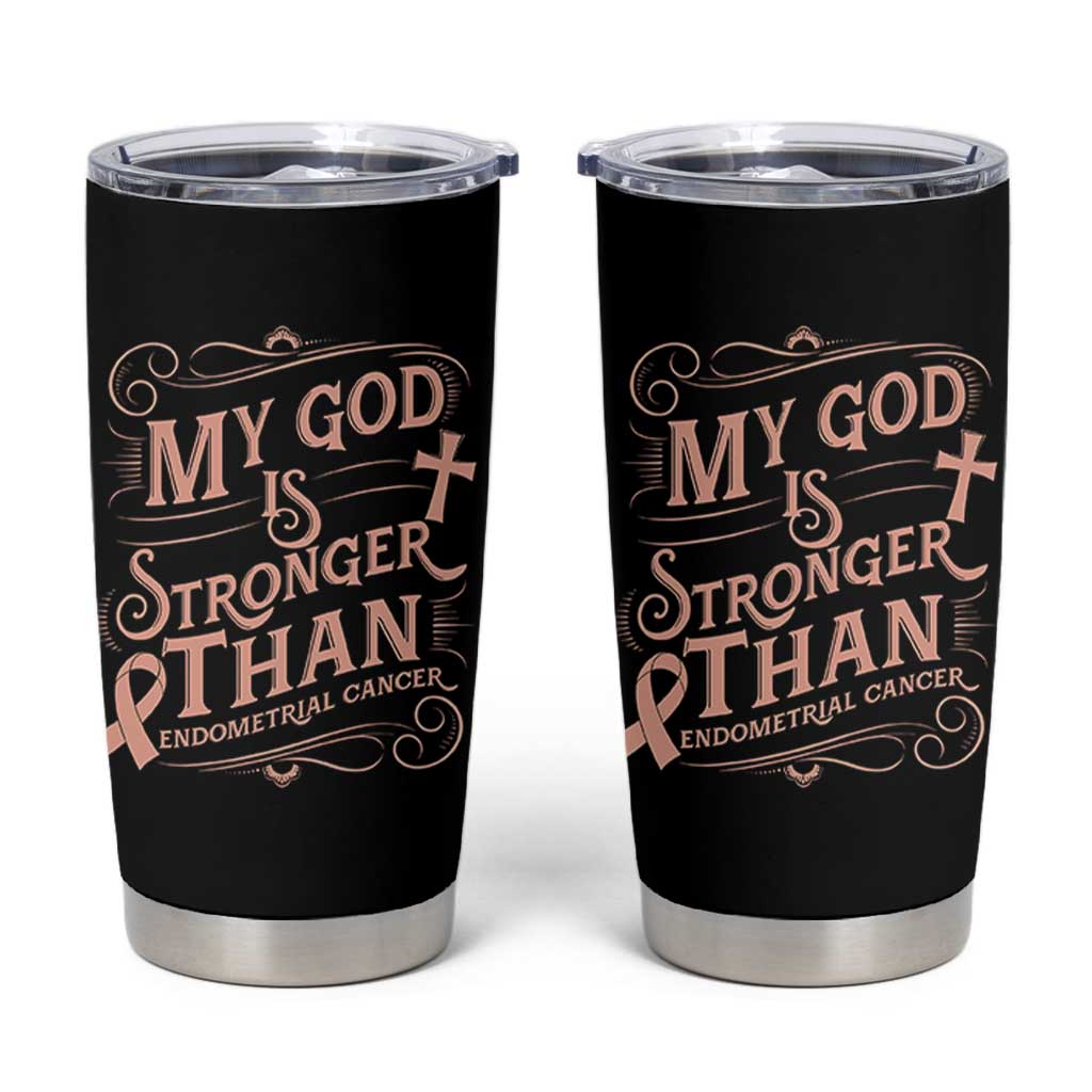 Christian Faith Peach Ribbon Tumbler Cup My God Is Stronger Than Endometrial Cancer