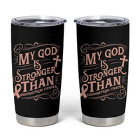 Christian Faith Peach Ribbon Tumbler Cup My God Is Stronger Than Endometrial Cancer