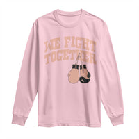 Endometrial Cancer Warrior Long Sleeve Shirt We Fight Together Boxing Gift