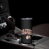 Endometrial Cancer Warrior Skinny Tumbler We Fight Together Boxing Gift