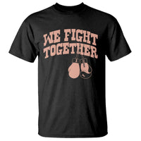 Endometrial Cancer Warrior T Shirt We Fight Together Boxing Gift