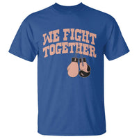Endometrial Cancer Warrior T Shirt We Fight Together Boxing Gift